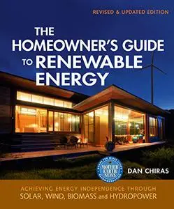 The Homeowner's Guide to Renewable Energy, 2nd Edition