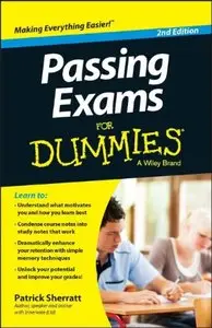 Passing Exams For Dummies, 2 edition (repost)