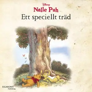 «Nalle Puh - Ett speciellt träd» by K. Emily Hutta