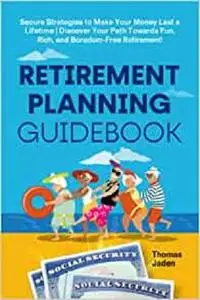 RETIREMENT PLANNING GUIDEBOOK