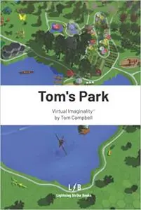 Tom's Park: A Virtual Imaginality™ Game