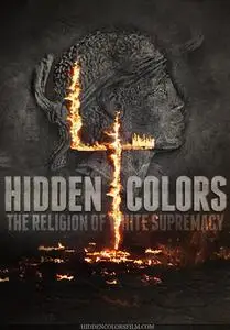 Hidden Colors 4: The Religion of White Supremacy (2016)