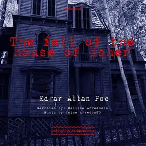 «The Fall of the House of Usher» by Edgar Allan Poe