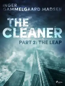 «The Cleaner 2: The Leap» by Inger Gammelgaard Madsen