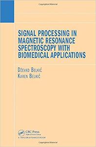 Signal Processing in Magnetic Resonance Spectroscopy with Biomedical Applications