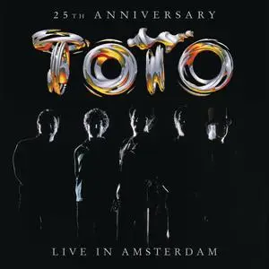 Toto - Live In Amsterdam (25th Anniversary) (2003/2024) [Official Digital Download]