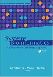 Systems Bioinformatics: An Engineering Case-Based Approach (Repost)