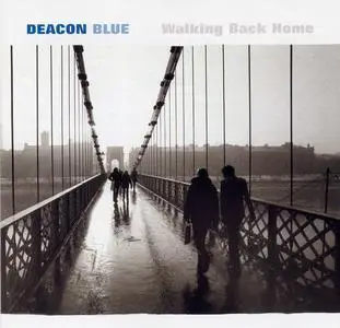 Deacon Blue - Walking Back Home (1999)