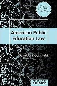 American Public Education Law Primer  Ed 3