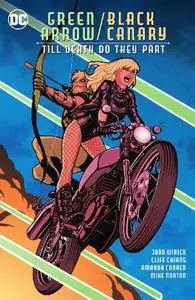 DC-Green Arrow black Canary Till Death Do They Part 2021 Hybrid Comic eBook