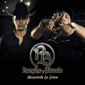Rancho y Barrio - Marcando La Linea (2021)