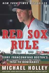 Red Sox Rule: Terry Francona and Boston's Rise to Dominance