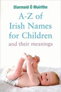 A-Z of Irish Names for Children and Their Meanings