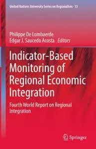 Indicator-Based Monitoring of Regional Economic Integration: Fourth World Report on Regional Integration