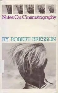 R. Bresson - Notes on Cinematography