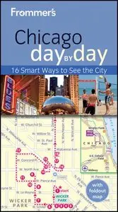 Frommer's Chicago Day by Day (Frommer's Day by Day - Pocket), 3 edition