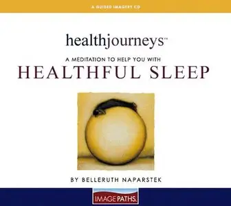 Health Journeys: A Meditation to Help You with Healthful Sleep (Audiobook) 