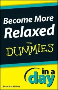 Become More Relaxed In A Day For Dummies (repost)