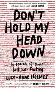 «Don't Hold My Head Down» by Lucy-Anne Holmes