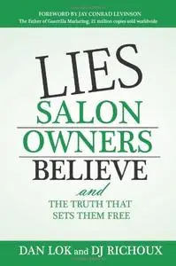 Lies Salon Owners Believe: And the Truth That Sets Them Free