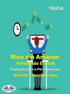 «Rico Em Amazon Vendendo E-Book» by Trizia