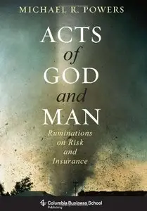 Acts of God and Man: Ruminations on Risk and Insurance (repost)