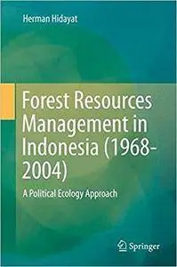 Forest Resources Management in Indonesia
