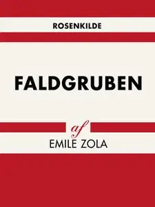 «Faldgruben» by Émile Zola
