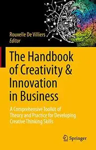 The Handbook of Creativity & Innovation in Business