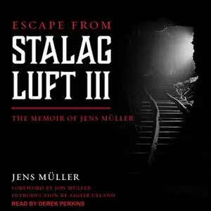 «Escape from Stalag Luft III» by Jens Muller