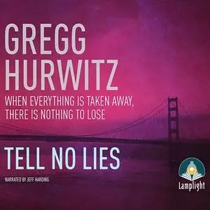 «Tell No Lies» by Gregg Hurwitz