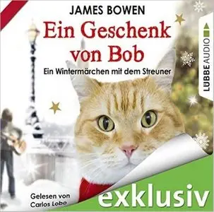 James Bowen - Ein Geschenk von Bob