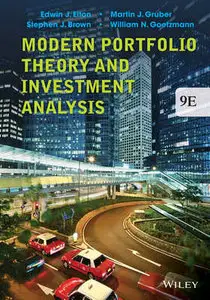 "Modern Portfolio Theory and Investment Analysis" by Edwin J. Elton, et al.  (Repost)