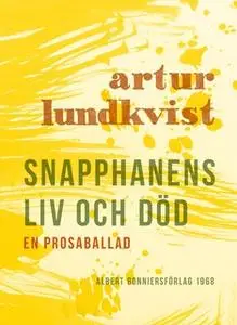 «Snapphanens liv och död : En prosaballad» by Artur Lundkvist