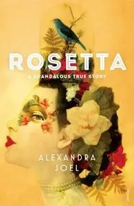 Rosetta: A Scandalous True Story