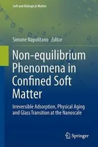 Non-equilibrium Phenomena in Confined Soft Matter (Repost)