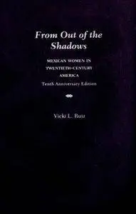 From Out of the Shadows: Mexican Women in Twentieth-Century America