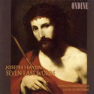John Storgårds, Tapiola Sinfonietta - Joseph Haydn: The Seven Last Words of Our Saviour on the Cross (2003)