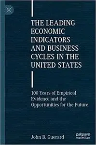 The Leading Economic Indicators and Business Cycles in the United States