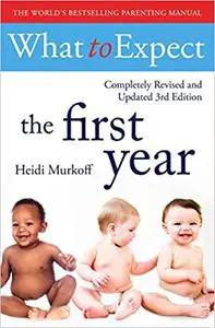 What to Expect the First Year: Third Edition