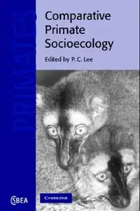 Comparative Primate Socioecology by P. C. Lee [Repost]