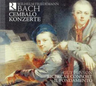 Guy Penson, Ricercar Consort, Il Fondamento - Wilhelm Friedemann Bach: Cembalo Konzerte (2010) 2CDs