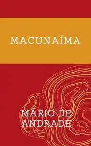 «Macunaíma» by Mário de Andrade