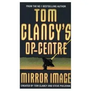 [Audiobook] Tom Clancy - Op Center: Mirror Image