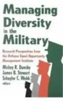 Managing Diversity in the Military: Research Perspectives from the Defense Equal Opportunity Management Institute