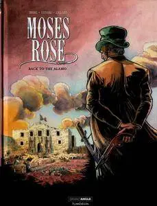 Moses Rose 01 - Back to the Alamo (Ordas-Cothias-Galland, 2015)