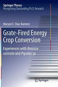 Grate-Fired Energy Crop Conversion: Experiences with Brassica Carinata and Populus sp. (Repost)