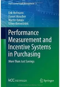 Performance Measurement and Incentive Systems in Purchasing: More Than Just Savings [Repost]