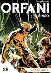 Orfani Ringo N.36 - Isola Santa (2017)