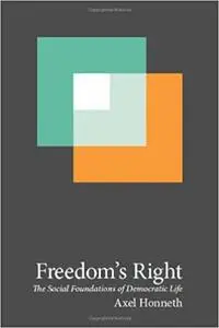 Freedom's Right: The Social Foundations of Democratic Life